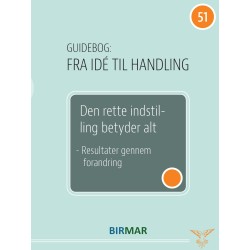 Den rette indstilling betyder alt: Resultater gennem forandring