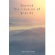 Beyond the Illusion of Gravity