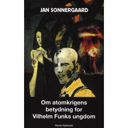 Om atomkrigens betydning for Vilhelm Funks ungdom