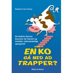 Kan en ko gå ned ad trapper?: De bedste hjerner besvarer de største og mindste videnskabelige spørgsmål