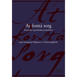 At forstå sorg: Teoretiske og praktiske perspektiver