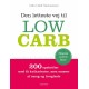 Den letteste vej til Low Carb: 200 opskrifter med få kulhydrater, men masser af smag og livsglæde