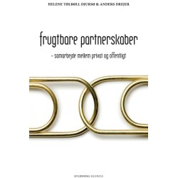 Frugtbare partnerskaber: samarbejde mellem privat og offentligt