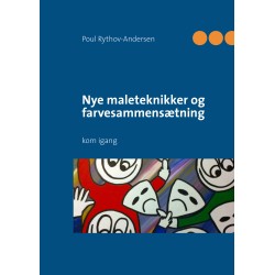 Nye maleteknikker og farvesammensætning: kom igang