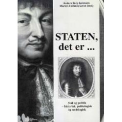 Staten, det er ...: Stat og politik - historisk, politologisk og sociologisk