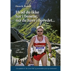 Hvad du ikke har i benene, må du have i hovedet: Fra sofaatlet til "Mr. Great Wall" og maratonløber på de syv kontinenter!