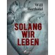 Solang wir leben