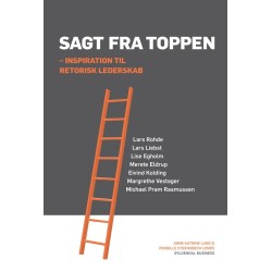 Sagt fra toppen: inspiration til retorisk lederskab