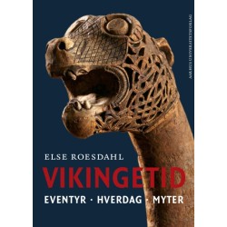 Vikingetid: Eventyr. Hverdag. Myter