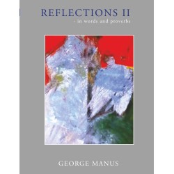 Reflections II: - in words and proverbs