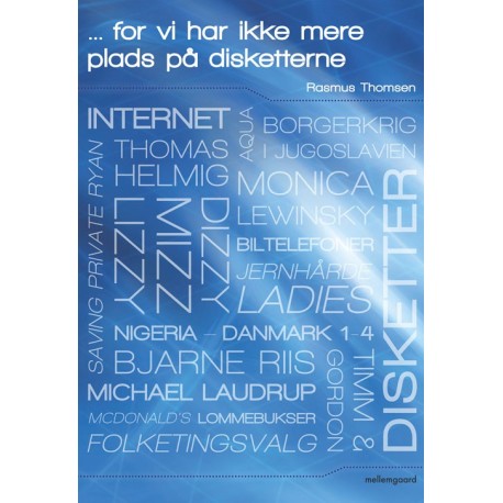 For vi har ikke mere plads på disketterne