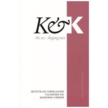 K&K 111: Æstetik og virkelighed i klassiske og moderne værker