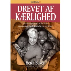 Drevet af kærlighed: Hvordan verden kan forandres gennem den simple kraft af ægte kærlighed