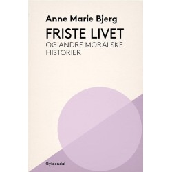 Friste livet og andre moralske historier