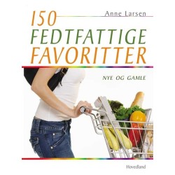 150 fedtfattige favoritter: Nye og gamle