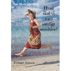 Hvad skal vi med særligt sensitive?