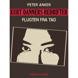 Kurt Danners bedrifter: Flugten fra Tao