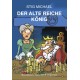 DER ALTE REICHE KÖNIG