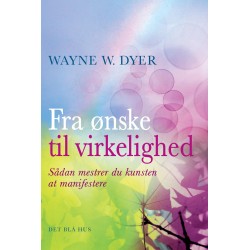 Fra ønske til virkelighed: Sådan mestrer du kunsten at manifestere