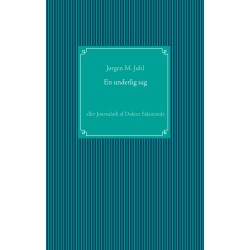 En underlig sag: eller Journalark af Doktor Salamande