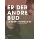 Er der andre bud