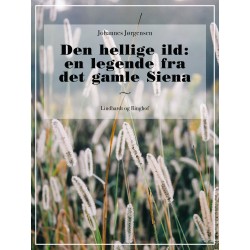 Den hellige ild. En legende fra det gamle Siena