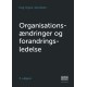 Organisationsændringer og forandringsledelse