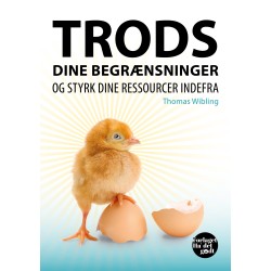 Trods dine begrænsninger: Og styrk dine ressourcer indefra