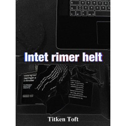 Intet rimer helt