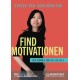 Find motivationen - den kommer ikke af sig selv
