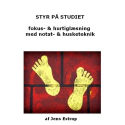 Styr på studiet: Fokus- og Hurtiglæsning med effektiv notat- og husketeknik