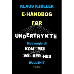 E-håndbog for undertrykte - med nøgle til kommissærernes bullshit