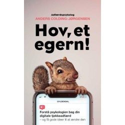 Hov, et egern!: Forstå psykologien bag din digitale tjekkeadfærd - og få gode ideer til at ændre den