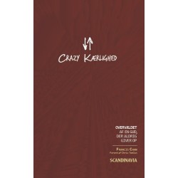 Crazy Kærlighed: Overvældet af en Gud, der aldrig giver op