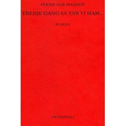 Tredje gang så tar vi ham