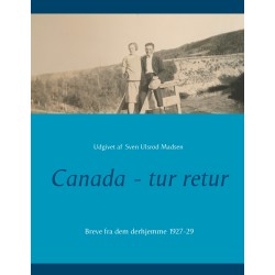 Canada - tur retur: Breve fra dem derhjemme  1927-29