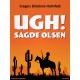 Ugh! Sagde Olsen