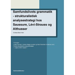 Samfundslivets grammatik- strukturalistisk analysestrategi: Kapitel 1 i Poststrukturalistiske analysestrategier