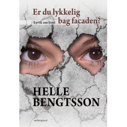 Er du lykkelig bag facaden?: Digte og lyrik om livet