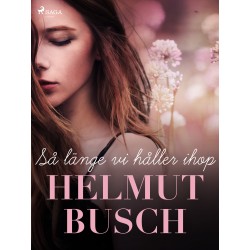Så länge vi håller ihop