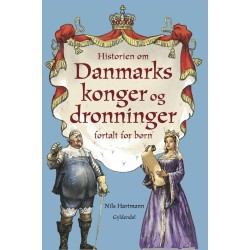 Historien om danmarks konger og dronninger fortalt for børn