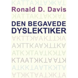Den begavede dyslektiker: Hvorfor nogle højt begavede mennesker ikke kan læse, og hvordan de kan lære det