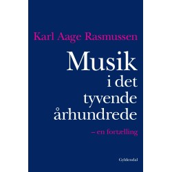 Musik i det tyvende århundrede: En fortælling