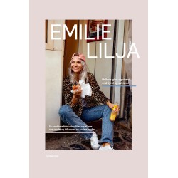 Emilie Lilja - Hellere glad og stærk end tynd og svimmel: En sand beretning uden filter om at leve som model og influencer på sociale medier