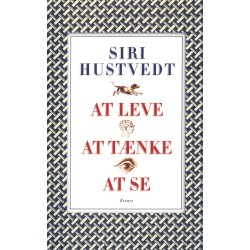 At leve / at tænke / at se