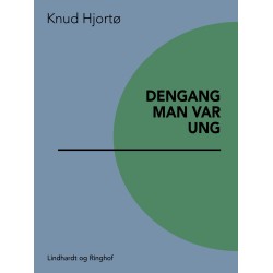 Dengang man var ung