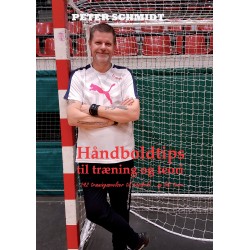 Håndboldtips til træning og teori: - 242 træningsøvelser til håndbold ...og lidt teori