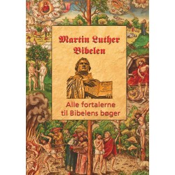 Martin Luther - Fortalerne til Bibelen: Alle fortalerne til Bibelen