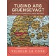 Tusind års grænsevagt. Billeder af Sønderjyllands historie