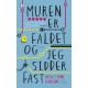 Muren er faldet og jeg sidder fast